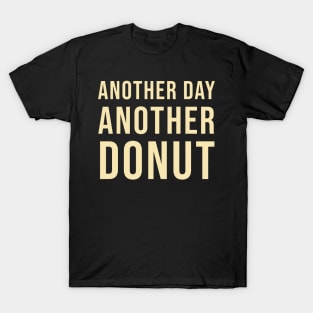 Another day another donut T-Shirt